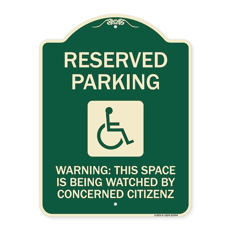 Signmission Reserved Parking Warning This Space Is Being Watched by Concerned Citizens, A-DES-G-1824-22994 A-DES-G-1824-22994